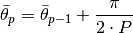 \bar{\theta}_p = \bar{\theta}_{p-1} + \frac{\pi}{2 \cdot P}